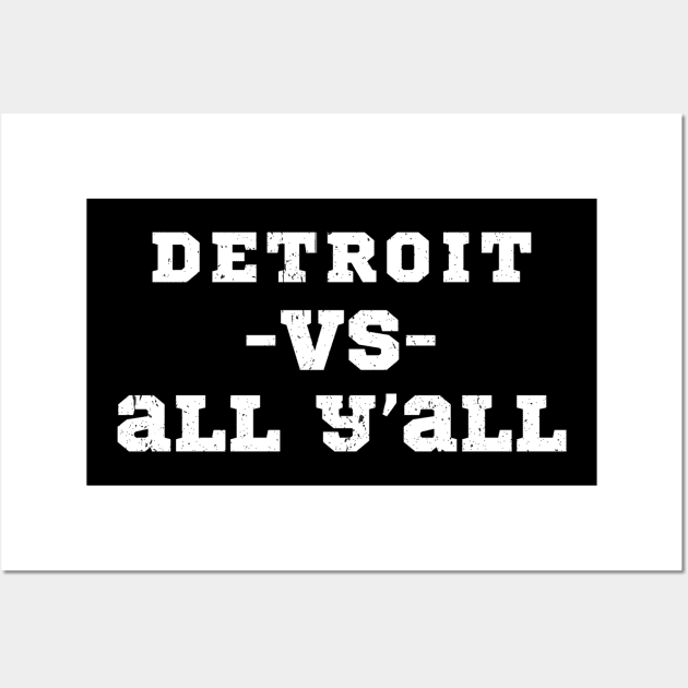 detroit vs all y'all Wall Art by jerrysanji